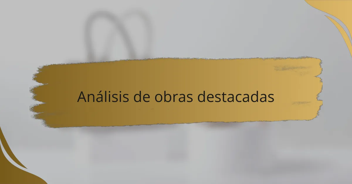 Análisis de obras destacadas