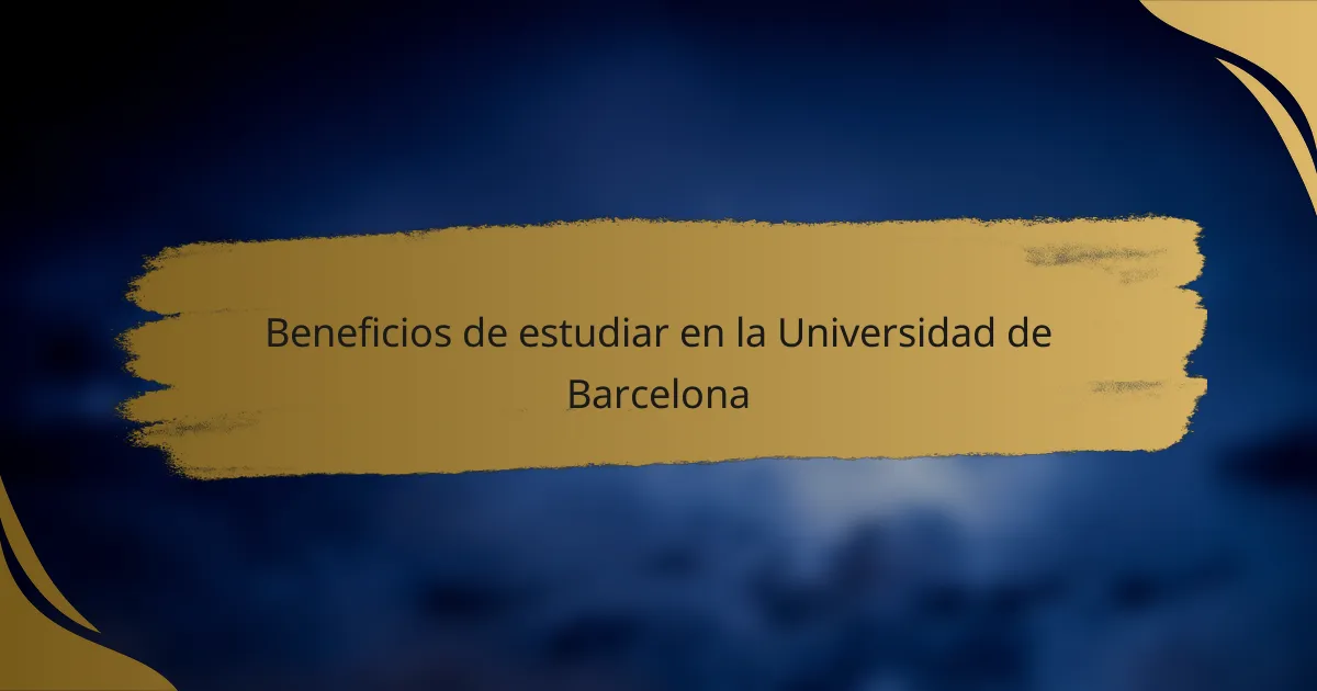 Beneficios de estudiar en la Universidad de Barcelona