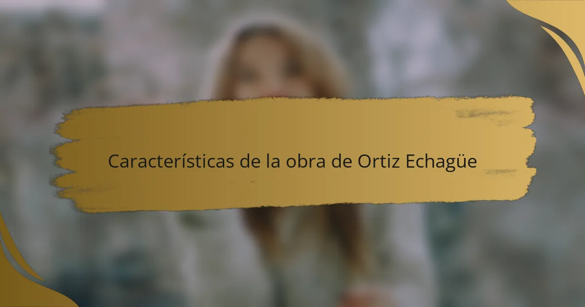 Características de la obra de Ortiz Echagüe