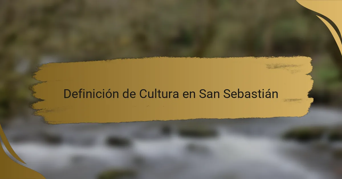 Definición de Cultura en San Sebastián