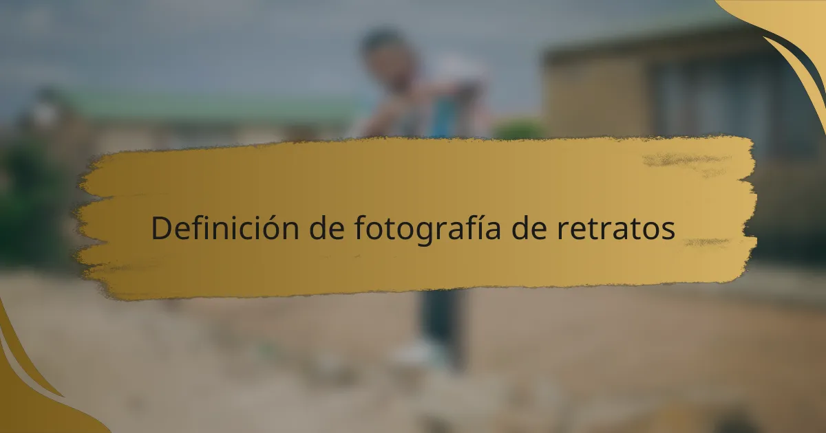 Definición de fotografía de retratos