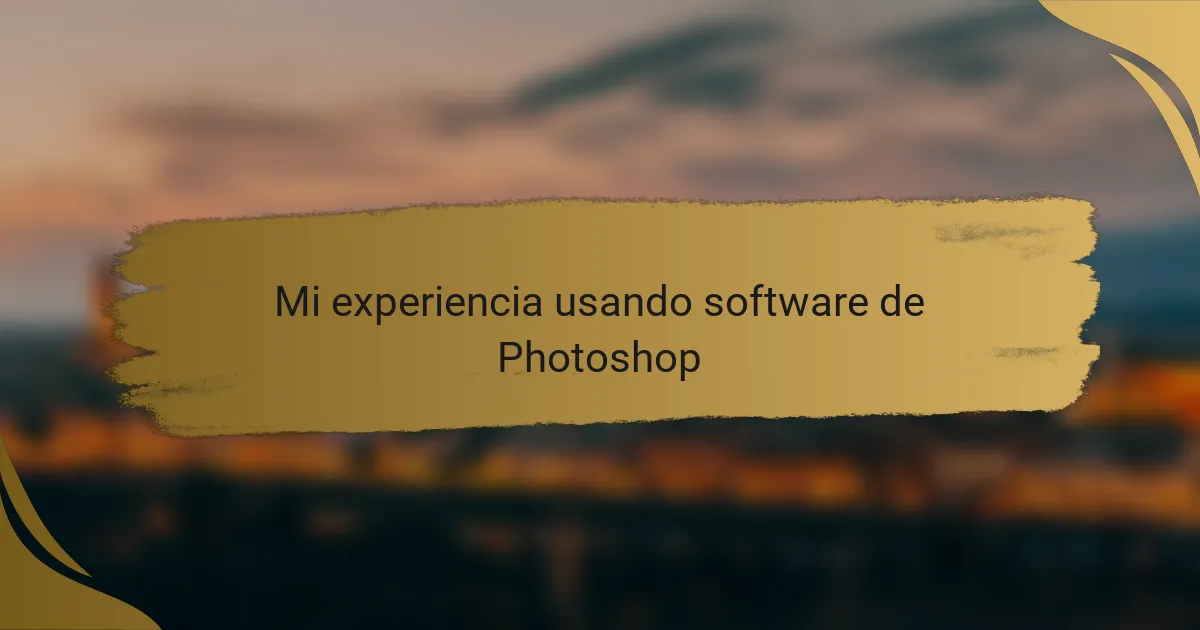 Mi experiencia usando software de Photoshop