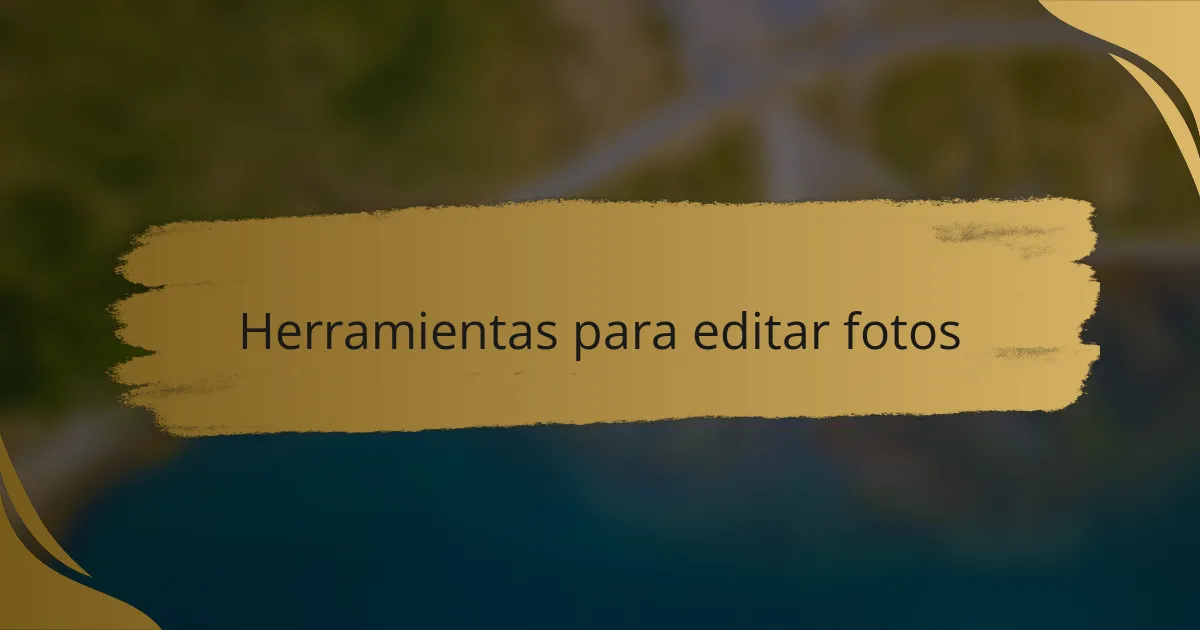 Herramientas para editar fotos