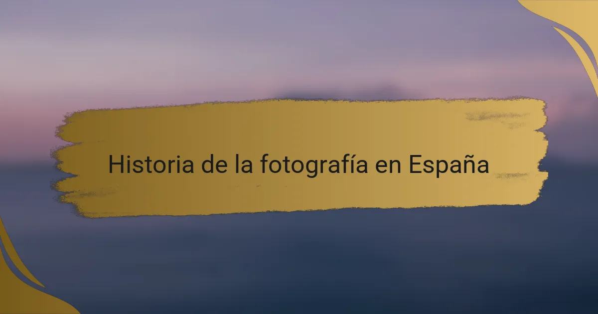 Historia de la fotografía en España
