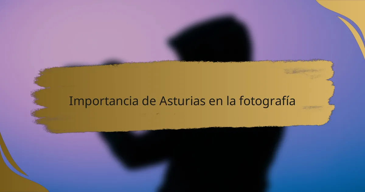Importancia de Asturias en la fotografía