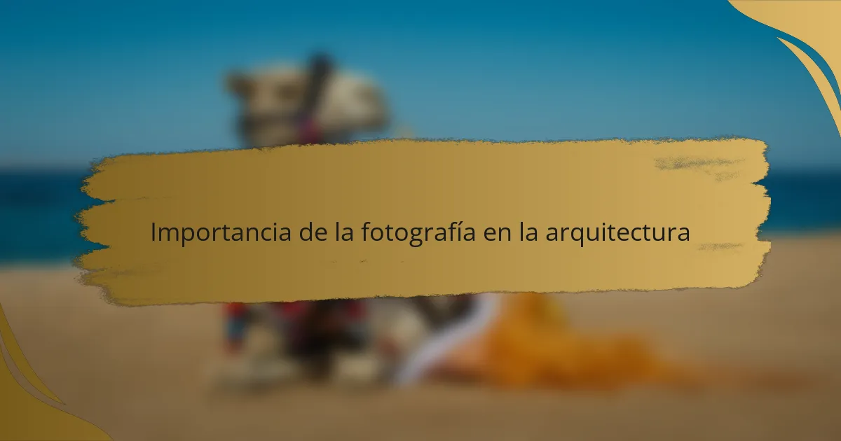 Importancia de la fotografía en la arquitectura