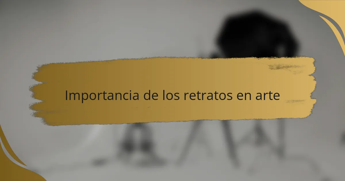 Importancia de los retratos en arte