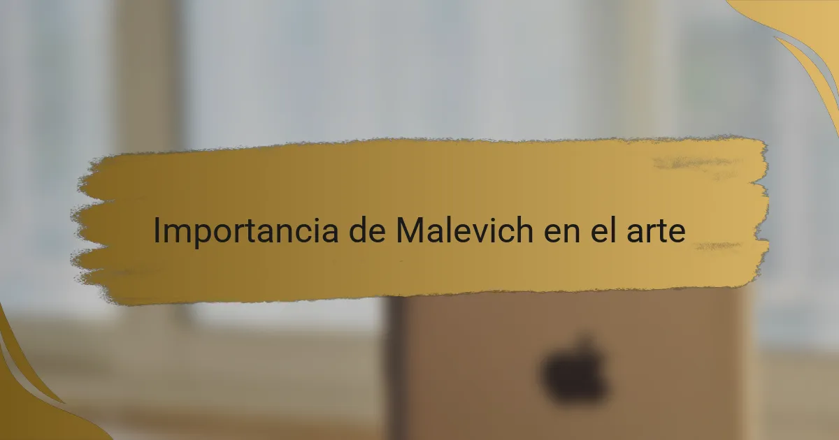 Importancia de Malevich en el arte