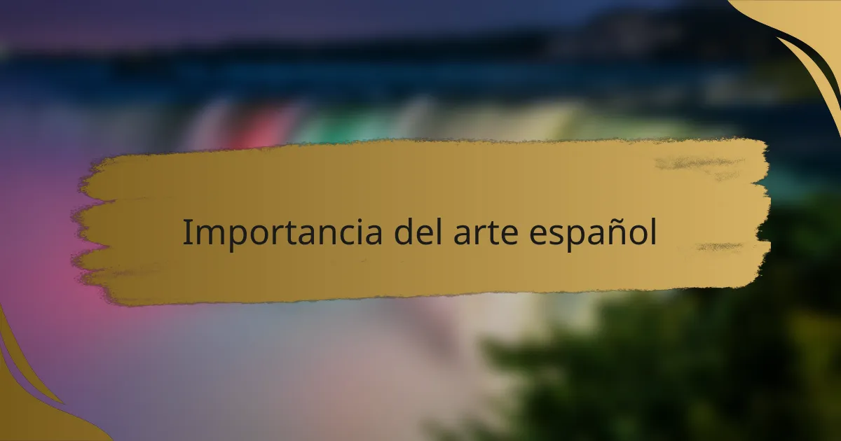 Importancia del arte español