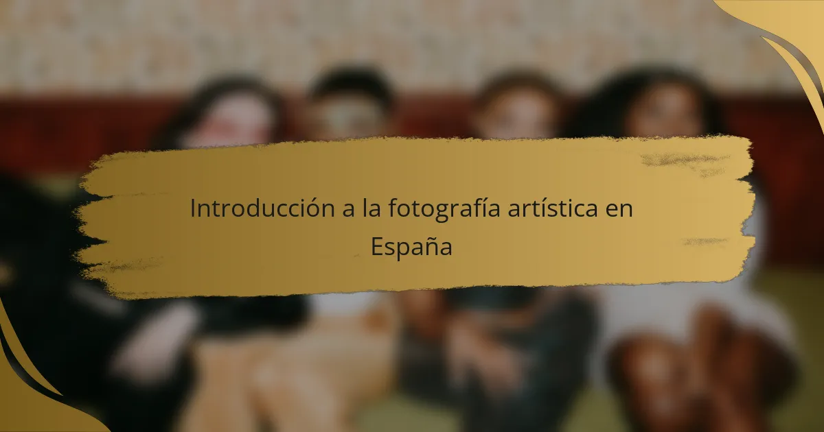 Introducción a la fotografía artística en España