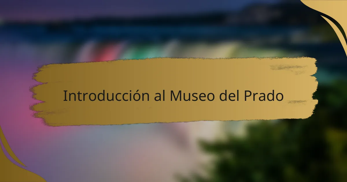 Introducción al Museo del Prado