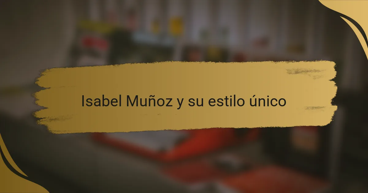 Isabel Muñoz y su estilo único