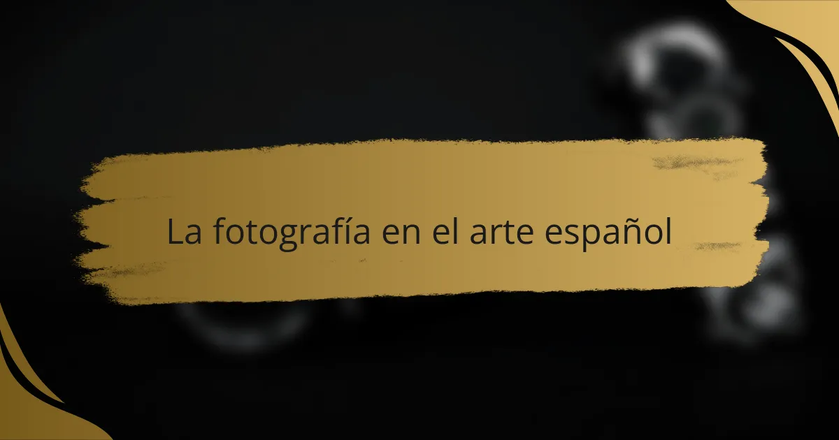La fotografía en el arte español