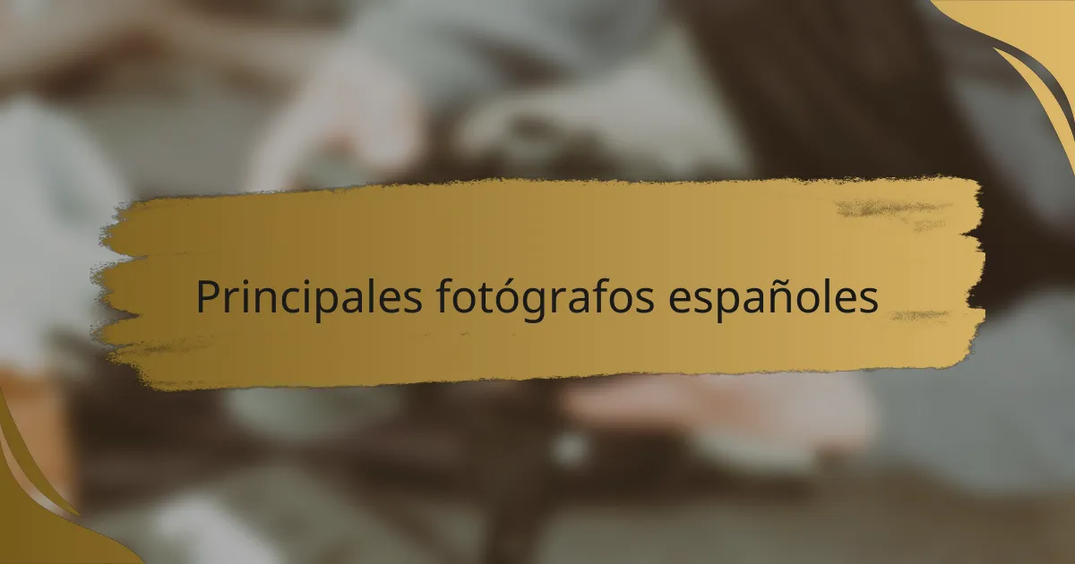 Principales fotógrafos españoles
