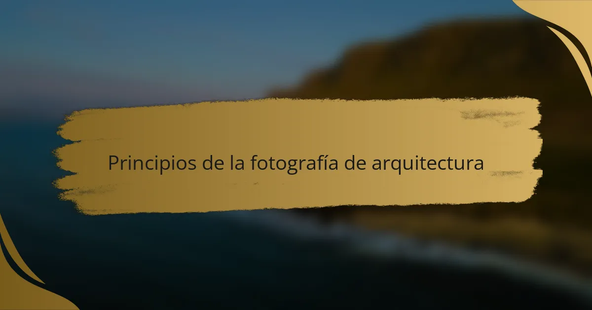 Principios de la fotografía de arquitectura